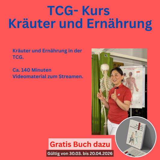 TCG- Kurs Kräuter und Ernährung + Gratis Buch* (Mein TCM Weg) bei Bestellung vom 30.03.-20.04.2026. *Ein Buch pro Bestellung