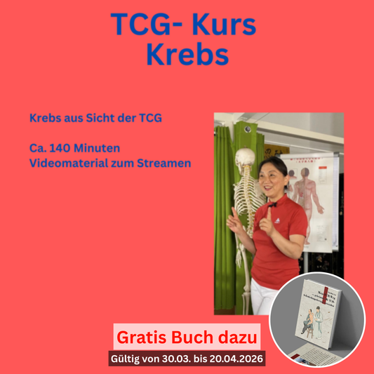 TCG- Kurs Krebs + Gratis Buch* (Mein TCM Weg) bei Bestellung vom 30.03.-20.04.2026. *Ein Buch pro Bestellung